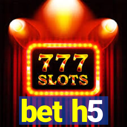 bet h5